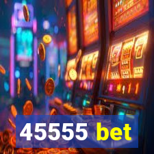 45555 bet